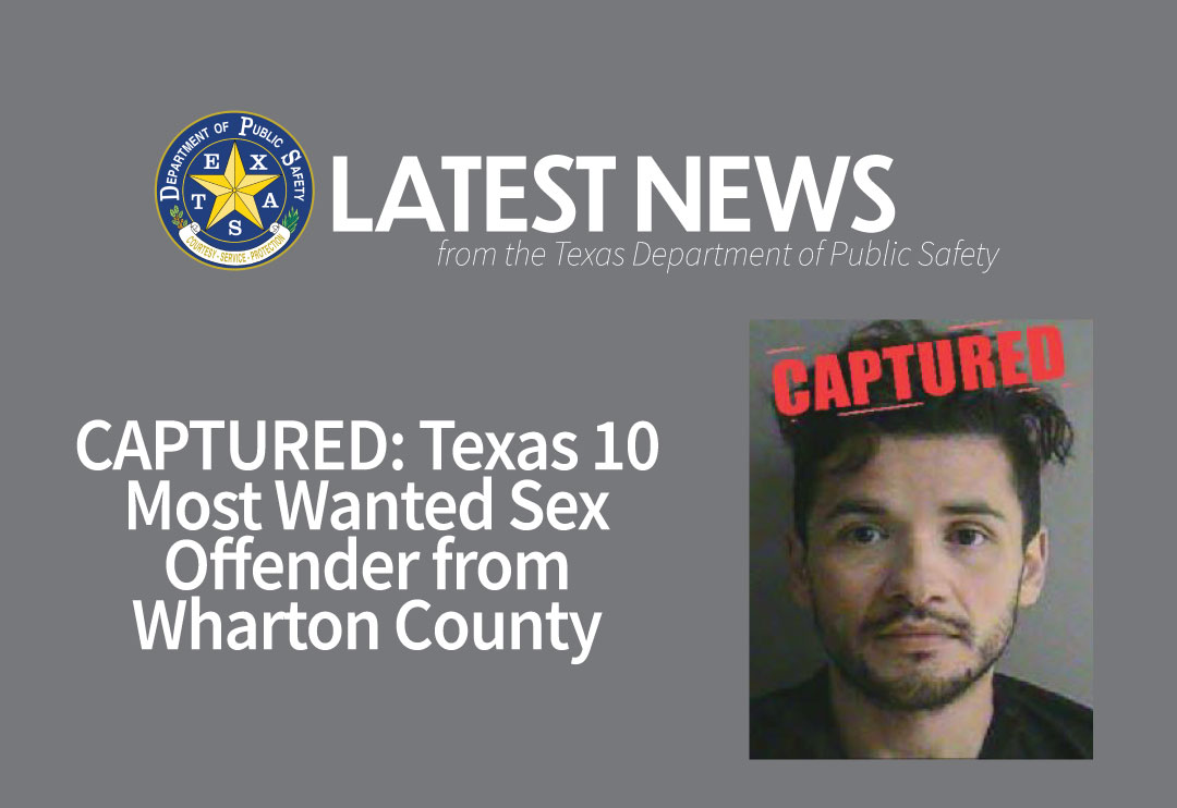 Captured Texas 10 Most Wanted Sex Offender From Wharton County 